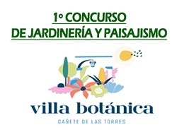 1º Concurso Internacional de Jardinería y Paisajismo Villa Botánica de Cañete de las Torres
