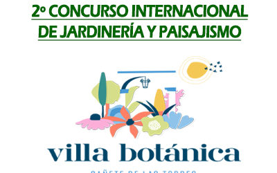 2º Concurso Internacional de Jardinería y Paisajismo Villa Botánica de Cañete de las Torres